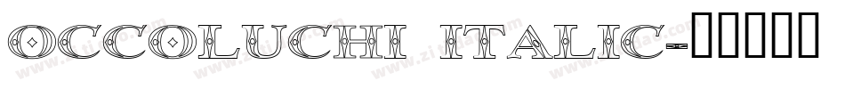 Occoluchi Italic字体转换